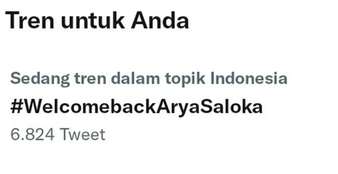 Tagar WelcomebackAryaSaloka hingga memuncaki trending topic Indonesia.