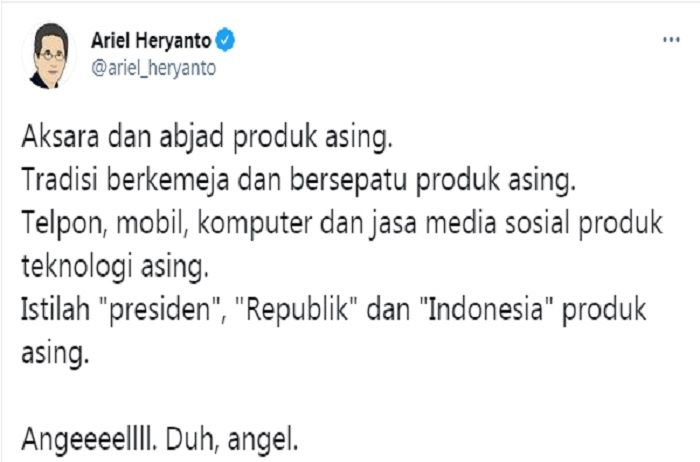 Cuitan Ariel Heryanto yang merespons seruan Presiden Jokowi untuk membenci produk luar negeri.