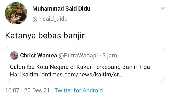 Cuitan Said Didu soal banjir di Kalimantan Timur.