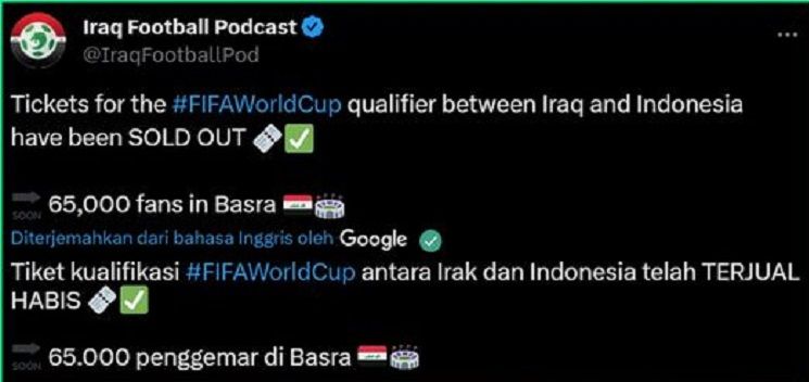 65.000 tiket pertandingan Irak vs Indonesia pada Babak Kualifikasi Piala Dunia 2026 Zona Asia sudah terjual habis.*/X/Iraq Football Podcast