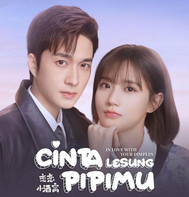 Drama China In Love With Your Dimples Subtitle Indonesia Cinta Lesung