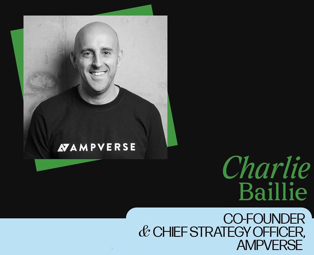 Charlie Baillie, Chief Strategy Officer (CSO) dan Co-Founder dari Ampverse