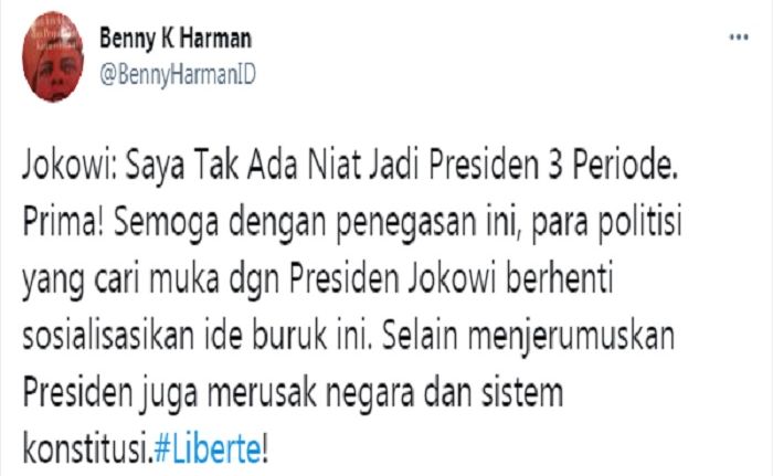 Cuitan Benny Harman yang nyatakan dukungan atas pernyataan Jokowi yang tolak jadi Presiden tiga periode.