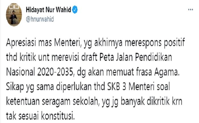 Cuitan Hidayat Nur Wahid yang merespons sikap Mendikbud Nadiem akan revisi peta jalan pendidikan.