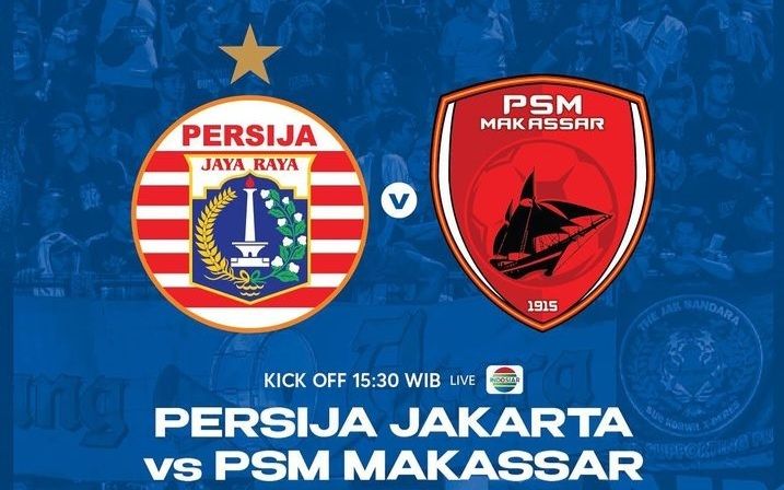 2 link live streaming Persija Jakarta vs PSM Makassar BRI Liga 1 hari ini tayang jam berapa di TV Indosiar, susunan pemain, head to head.