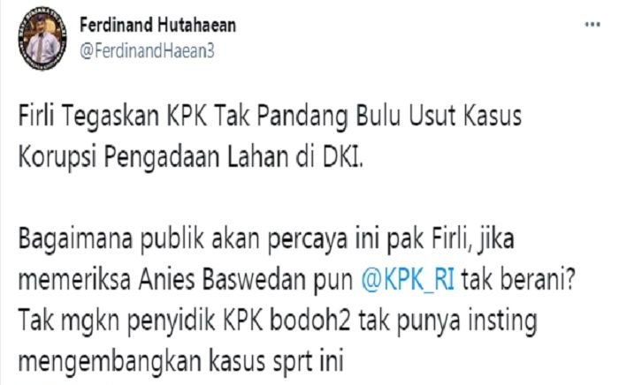 Cuitan Ferdinand Hutahaean yang merespons pernyataan Ketua KPK, Firli Bahuri.