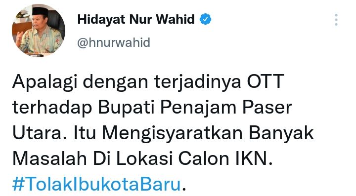 Hidayat Nur Wahid menyinggung OTT Bupati Penajam Paser Utara dalam menanggapi pemindahan Ibu Kota Negara (IKN).(