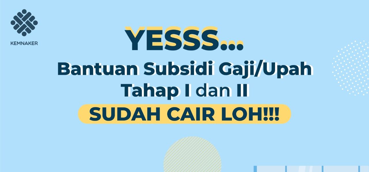 Bantuan Subsidi Upah (BSU) Tahap 1 Dan 2 Sudah Cair