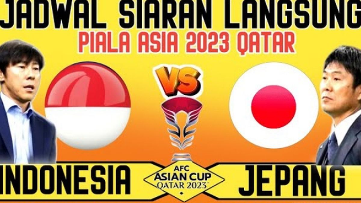 Gratis Link Live Streaming Timnas Indonesia Vs Jepang Jadwal Siaran Langsung Piala Asia