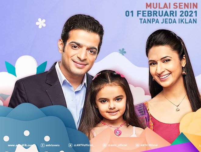 Jadwal Acara Antv Hari Ini Senin 1 Februari 2021 Ada Program Baru Yeh Hai Mohabbatein Cek Jam Tayangnya Semarangku