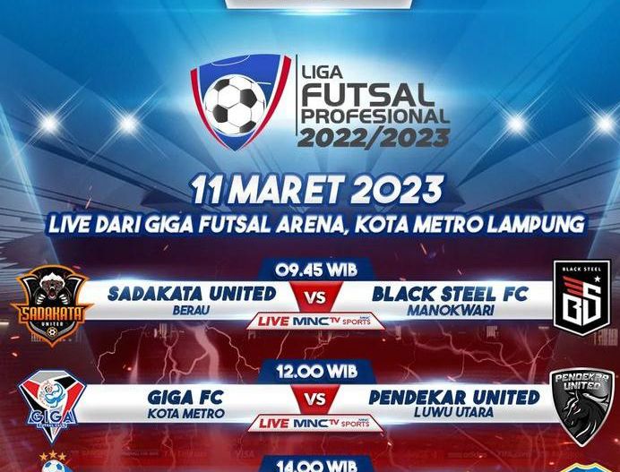 Jadwal Liga Futsal Profesional 2023 Hari Ini live MNC TV: Ada Pendekar United vs Giga FC Kota Metro