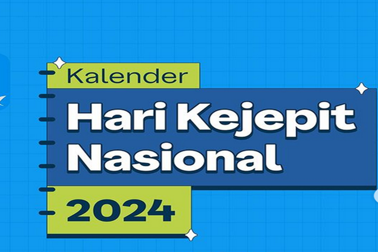 4 Daftar Hari Kejepit Nasional Di Tahun 2024, Nomor Terakhir Jadi ...