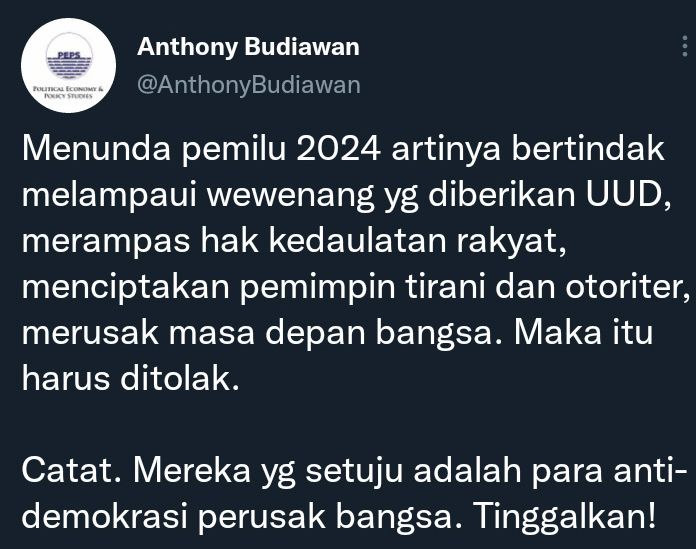 Cuitan Ekonom Anthony Budiawan soal wacaran penundaan pelaksanaan Pemilu 2024.