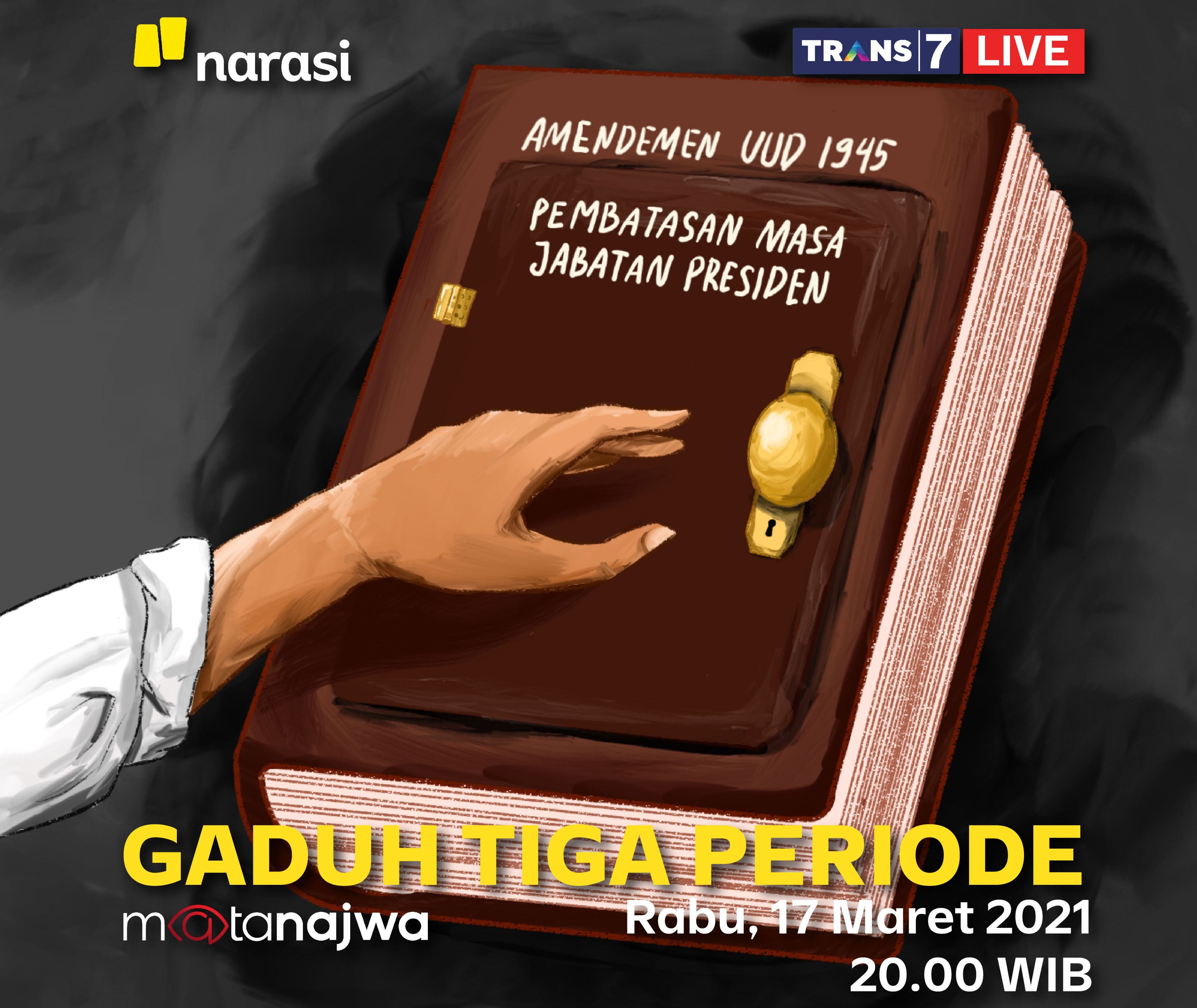 Jadwal Acara Trans7 Rabu 17 Maret 2021 Jangan Lewatkan Mata Najwa Malam Ini Gaduh Tiga Periode Portal Jogja