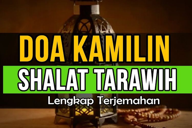 Doa Kamilin Tarawih Lengkap Dengan Teks Arab Latin Ar