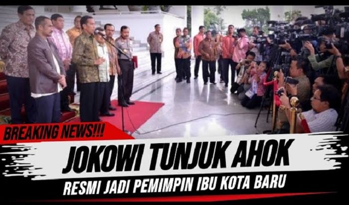 informasi yang menyebut Presiden Jokowi resmi pilih Ahok untuk jadi pemimpin Ibu Kota Baru