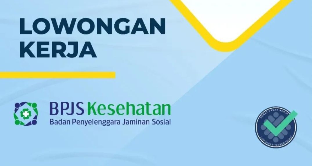 20 LOKER BPJS Kesehatan 2022 Tersedia Hingga 31 Oktober! Yuk Bergabung ...