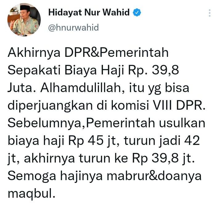 Cuitan Hidayat Nur Wahid soal besaran biaya ibadah haji 2022 atau 1443 H ditetapkan Rp39,8 juta per jemaah.