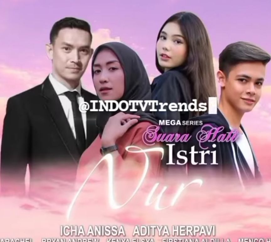 Sinopsis dan Biodata Pemeran Mega Series Suara Hati Istri Nur Indosiar