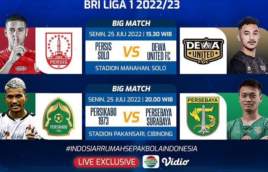 Jadwal Liga 1 Hari Ini Senin 25 Juli 2022 Dua Laga Live Indosiar Berikut Info Lengkapnya 