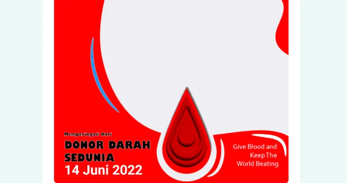 Kumpulan Link Twibbon Hari Donor Darah Sedunia 2022, Desain Terbaru Dan ...