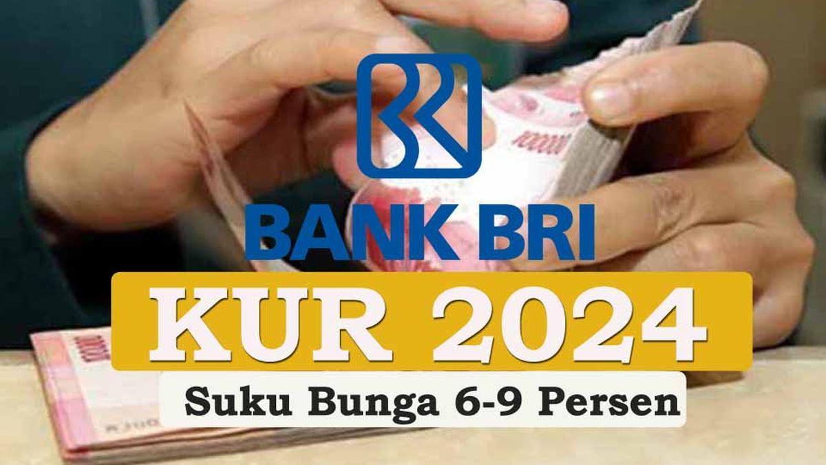 Cair Hingga 50 Juta, Ini Syarat KUR BRI 2024 Terbaru Serta Cara ...