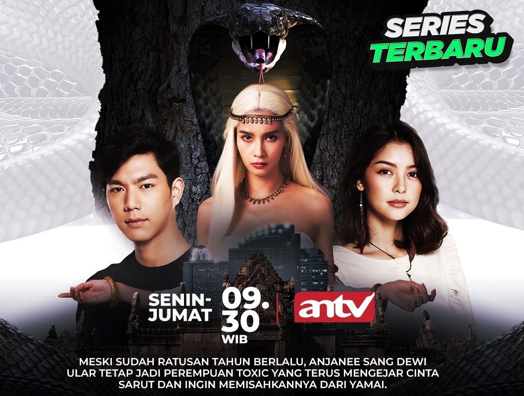 Serial drama Thailand, Anjanee Dewi Ular, tayang mulai Senin, 11 September 2023 pukul 09.30 WIB.*ANTV/kabar-priangan.com/Program and Communication Officer ANTV
