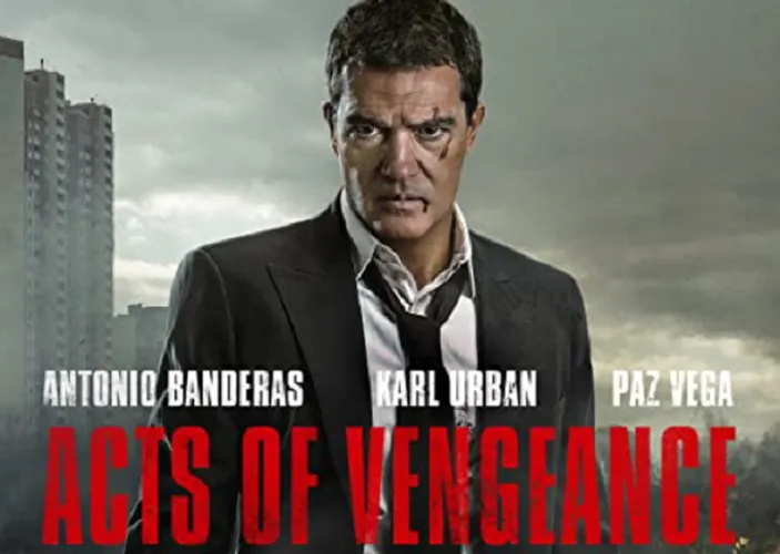 Sinopsis Film Acts of Vengeance, Aksi Balas Dendam Antonio Banderas ...