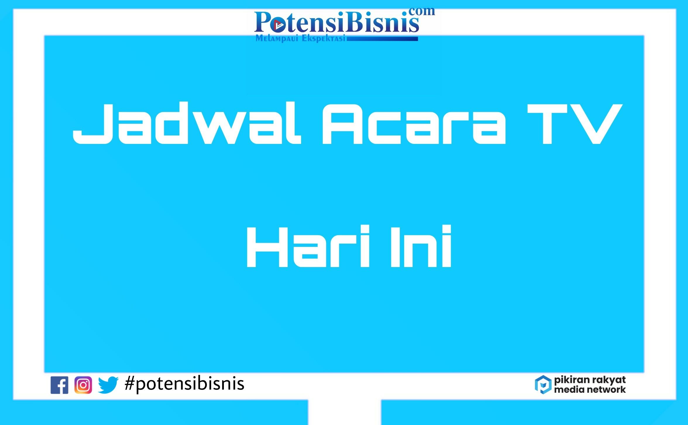 Jadwal Acara Tv Hari Ini Minggu 3 Januari 2021 Antv Rcti Gtv Mnctv Trans Tv Hingga Trans 7 Potensi Bisnis