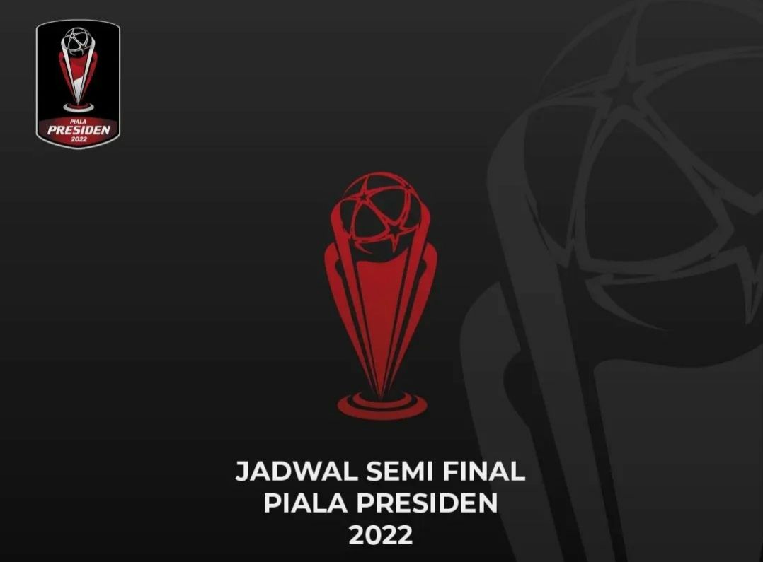 Jadwal Bola Semifinal Legi 1 Piala Presiden 2022 Live Indosiar 7 Juli 2022 Catat Jam Tayang 