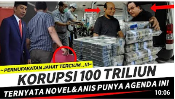Video yang Menginformasikan Bahwa Gubernur DKI Jakarta Anies Baswedan Terbukti Korupsi Rp100 Triliun