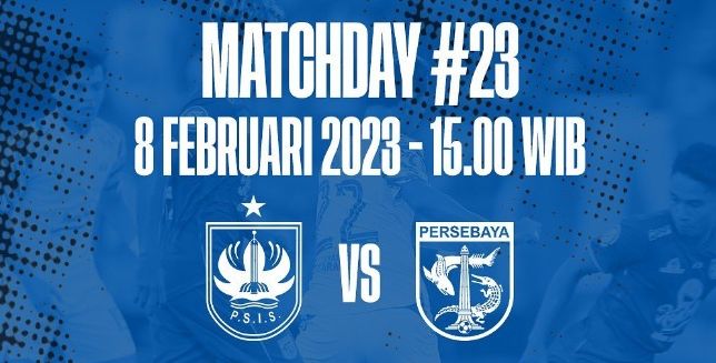 Jadwal dan head to head laga PSIS Semarang vs Persebaya Surabaya