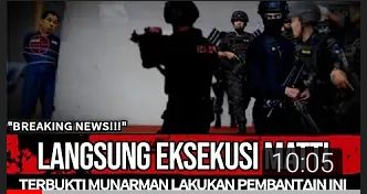 Video hoaks yang mengatakan Munarman langsung dieksekusi mati karena lakukan pembantaian