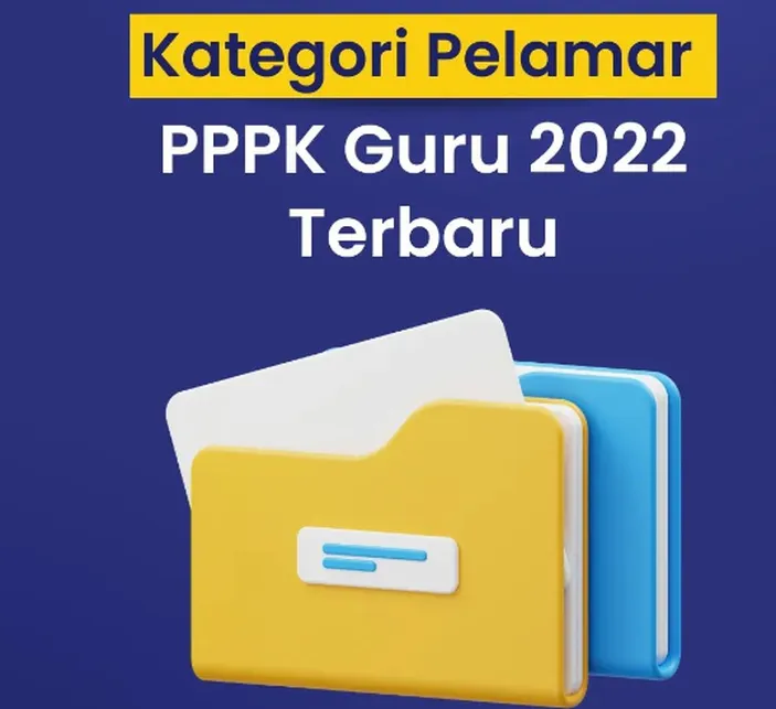 LENGKAP! Kategori Pelamar PPPK Guru 2022, Pahami Dan Cermati Kriteria ...