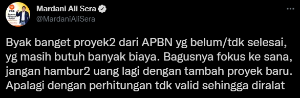 Cuitan Mardani Ali Sera soal Presiden Jokowi 'ralat' janjinya soal APBN tak bakal digunakan pada proyek IKN baru.