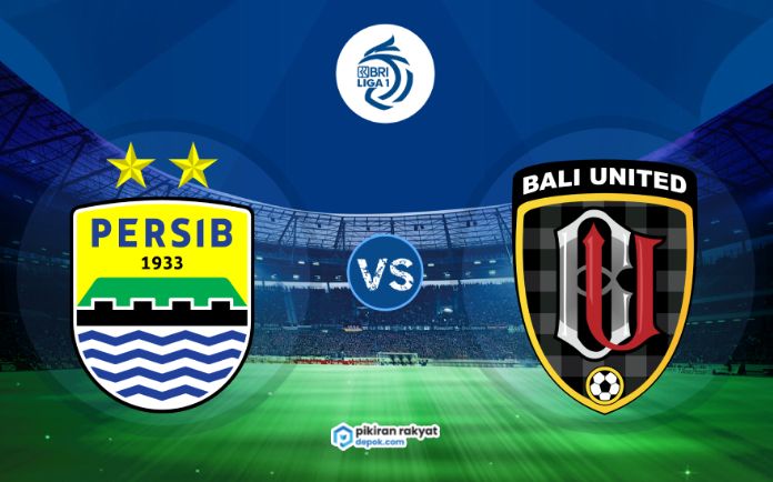 Link Live Streaming Big Match Persib Badung vs Bali United 