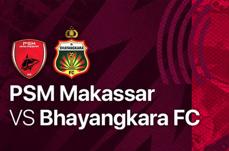 Jadwal PSM Makassar vs Bhayangkara FC.