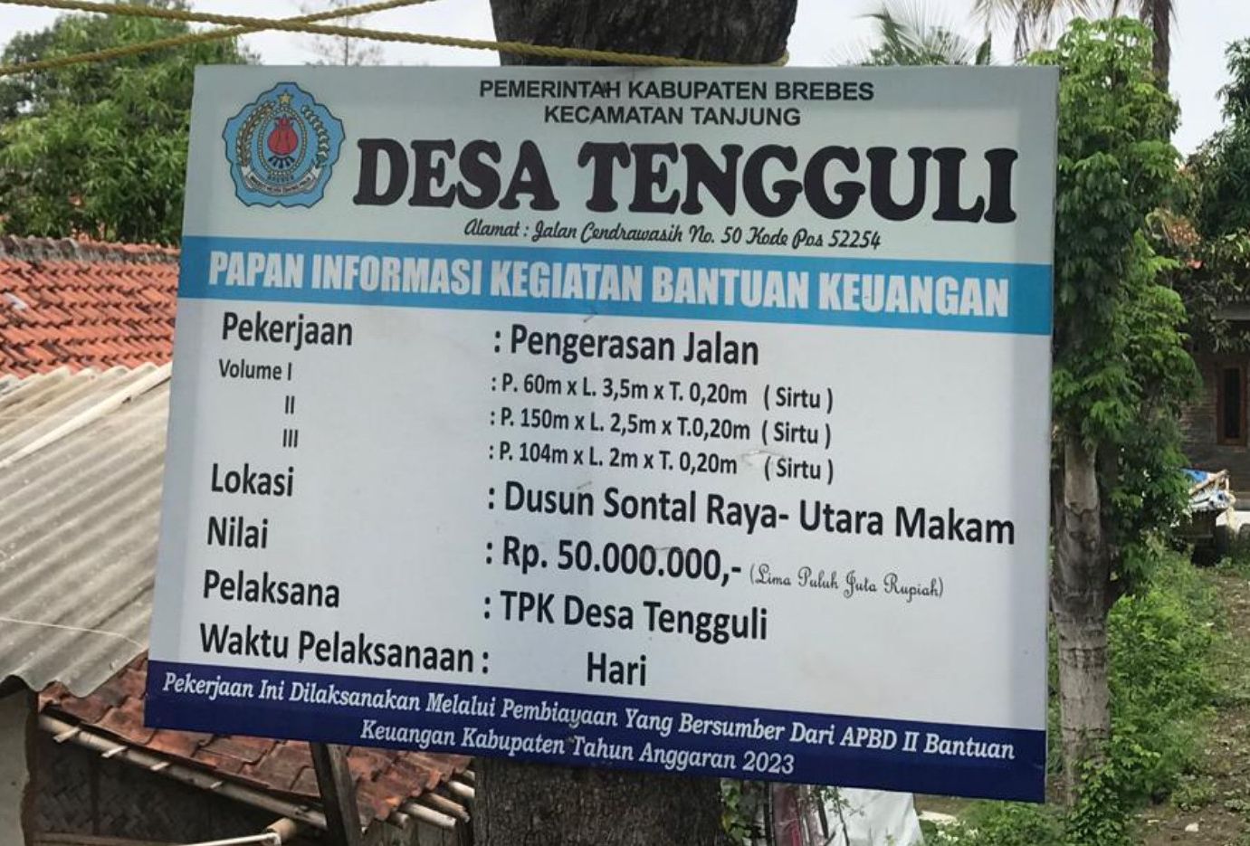 papan informasi proyek di Dukuh Sontal, Desa Tengguli, Kecamatan Tanjung, Brebes. 