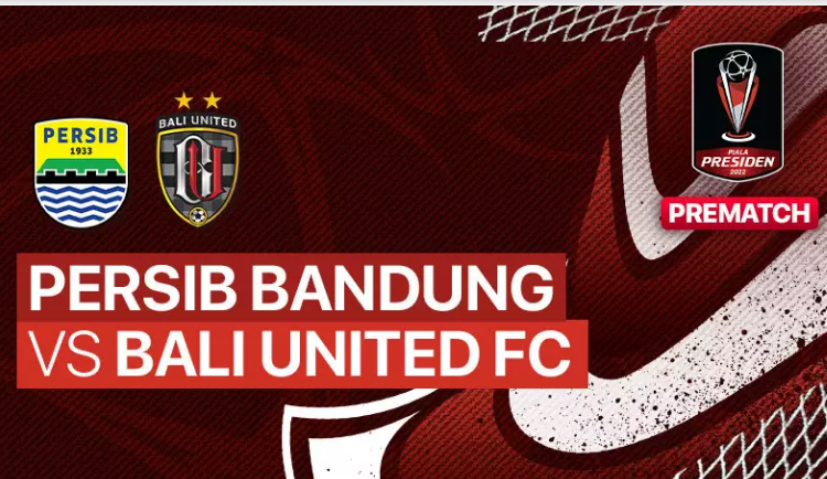 Preview Persib Bandung Vs Bali United Di Piala Presiden 2022, Jupe ...