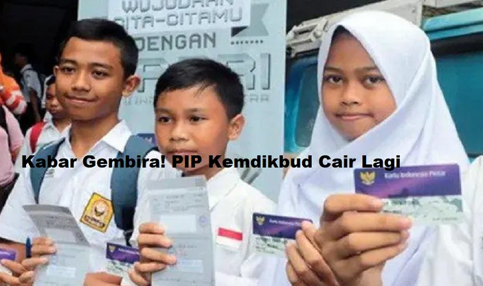 PIP Kemdikbud 2024 Telah Dicairkan, Cek Penerima Bantuan Dan Proses ...