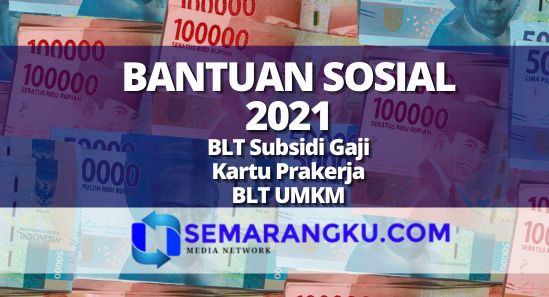 Sejumlah Bansos Diadakan Hingga 2021 Blt Dan Kartu Prakerja Gelombang 11 Termasuk Cek Di Sini Semarangku