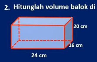 Volume Balok, Panjang  24 cm, Lebar 16 cm, Tinggi 20 cm, Hitunglah Volume Balok, Kunci Jawaban Kelas 6 Tema 5 Subtema 3