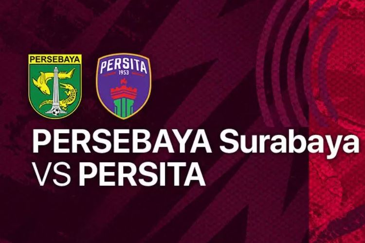 Link Live Streaming Persebaya Surabaya vs Persita Tangerang, Secara