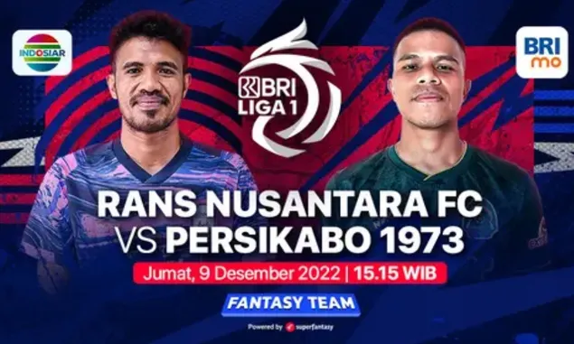 Dimana TV yang Siarkan Pertandingan BRI Liga 1 RANS Nusantara FC vs Persikabo 1973 Jumat 9 Desember 2022