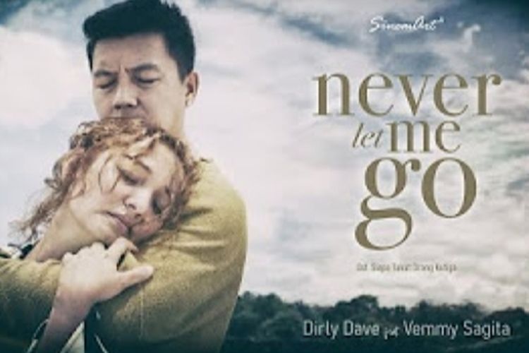 Lirik Lagu Soundtrack Siapa Takut Orang Ketiga, Never Let Me Go dari