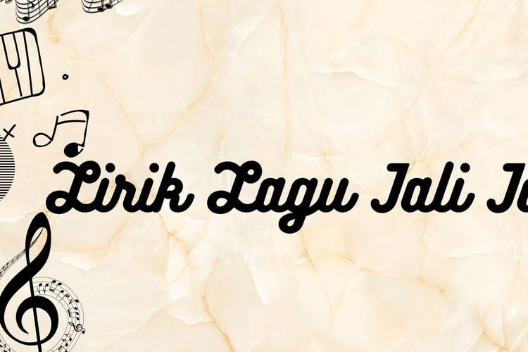 Lirik Lagu Jali-Jali Lengkap Dengan Maknanya Dan Poster Lagu Jali Jali ...