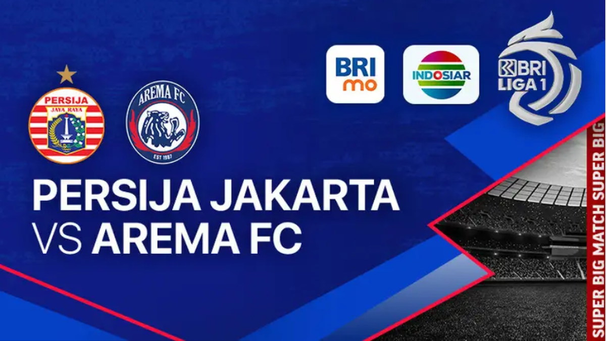 GRATIS Klik Link Live Streaming Persija vs Arema FC di Liga 1 Hari Ini