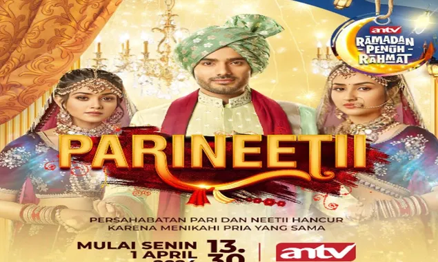 SEGERA TAYANG! Sinopsis Serial India ANTV Terbaru Parineetii: Cinta Segitiga Rumit Anchal Sahu- Ankur Verma