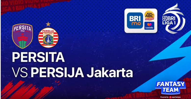 Link Live Streaming PersitaTanggerang vs Persija Jakarta Hari Selasa 28 Maret 2023 Pukul 20.30 WIB