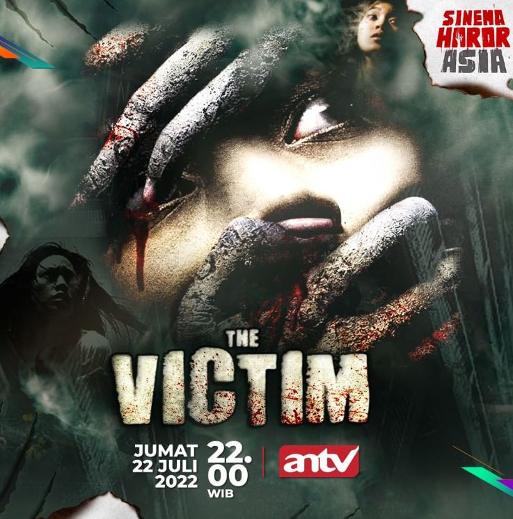 Jadwal Acara Tv Antv 22 Juli 2022 The Victim Tayang Di Sinema Horor Asia 